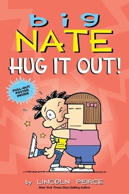 Big Nate: Hug It Out! - Lincoln Peirce