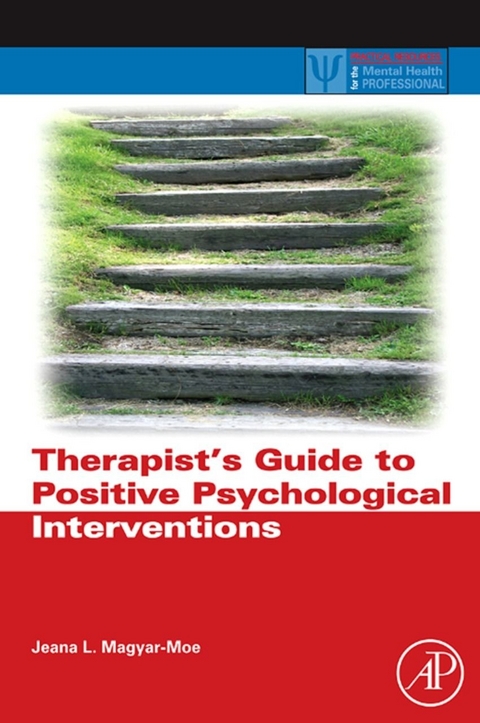 Therapist's Guide to Positive Psychological Interventions -  Jeana L. Magyar-Moe