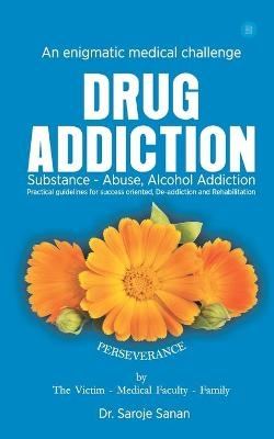 Drug Abuse - Saroj Sanan