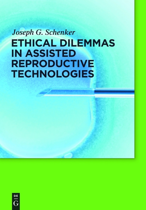 Ethical Dilemmas in Assisted Reproductive Technologies - 