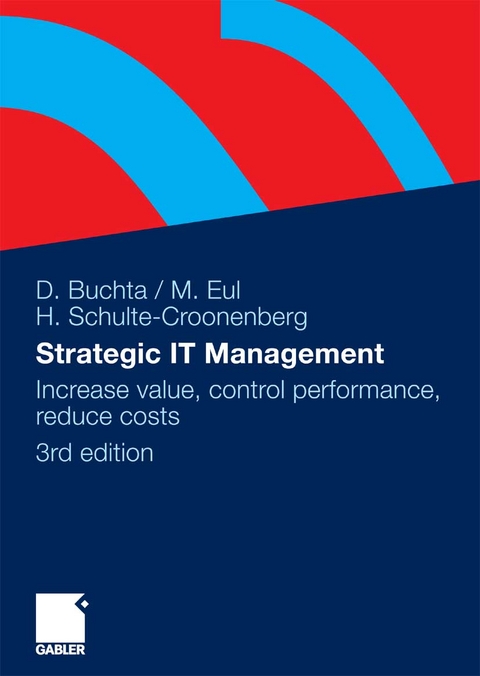 Strategic IT-Management - Dirk Buchta, Marcus Eul, Helmut Schulte-Croonenberg