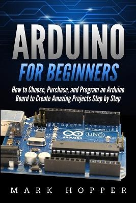 Arduino for Beginners - Mark Hopper