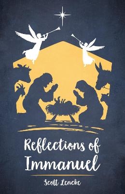 Reflections of Immanuel - Scott Lencke