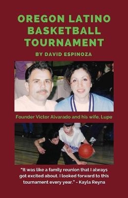 Oregon Latino Basketball Tournament - David Espinoza