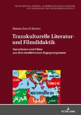 Transkulturelle Literatur- und Filmdidaktik - Simona Bartoli Kucher