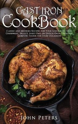 Cast Iron Cookbook - John Peters