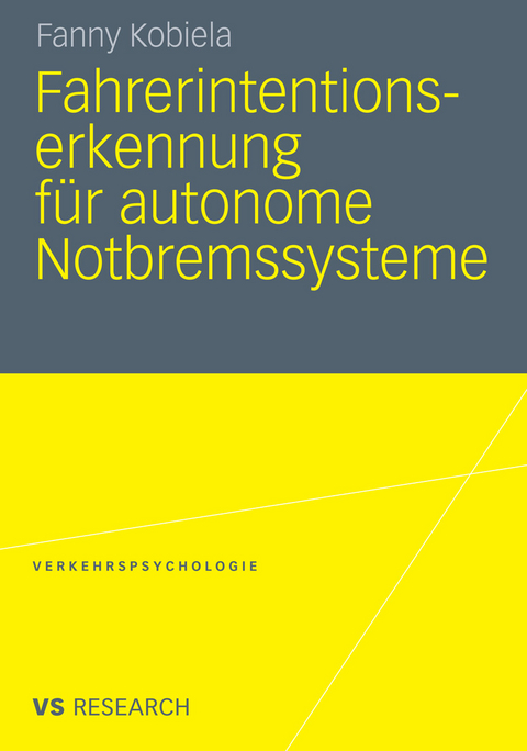 Fahrerintentionserkennung für autonome Notbremssysteme - Fanny Kobiela