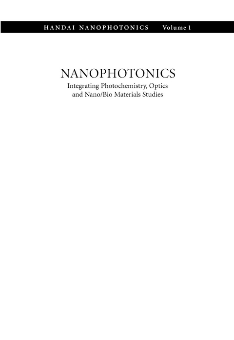 Nanophotonics: Integrating Photochemistry, Optics and Nano/Bio Materials Studies - 