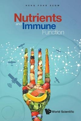 Nutrients And Immune Function - Heng Fong Seow