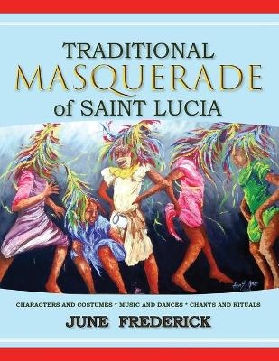 Traditional Masquerade of Saint Lucia - June Frederick