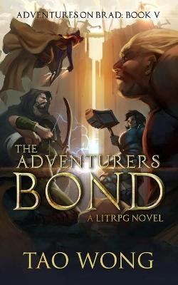 The Adventurers Bond - Tao Wong