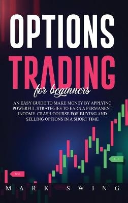 Options Trading For Beginners - Mark Swing