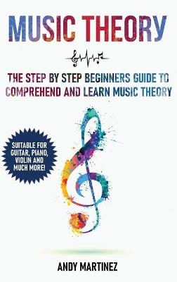 Music Theory - Andy Martinez