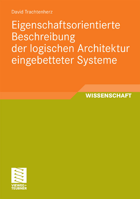 Eigenschaftsorientierte Beschreibung der logischen Architektur eingebetteter Systeme - David Trachtenherz