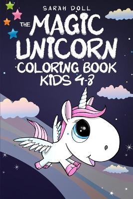 The Magic Unicorn Coloring Book - Sarah Doll