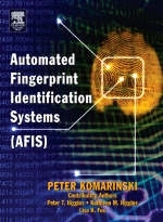 Automated Fingerprint Identification Systems (AFIS) -  Peter Komarinski