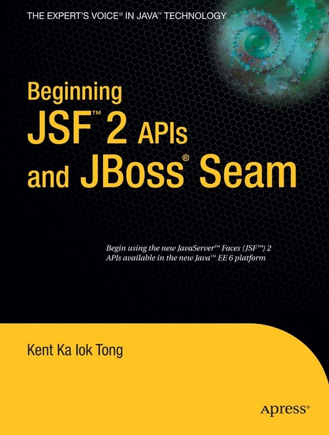 Beginning JSF™ 2 APIs and JBoss® Seam - Kent Ka Iok Tong