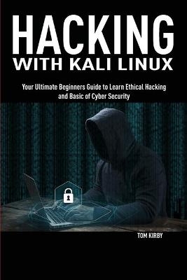 Hacking with Kali Linux - Tom Kirby