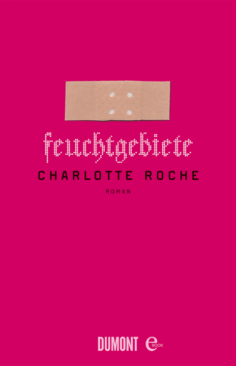 Feuchtgebiete - Charlotte Roche
