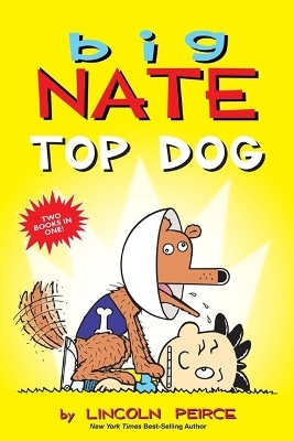 Big Nate: Top Dog - Lincoln Peirce