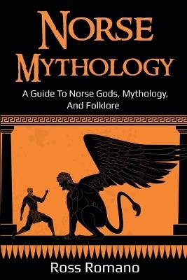Norse Mythology - Ross Romano