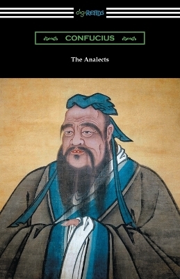 The Analects (Translated by James Legge with an Introduction by Lionel Giles) -  Confucius