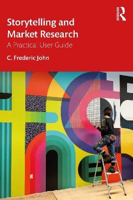 Storytelling and Market Research - C. Frederic John