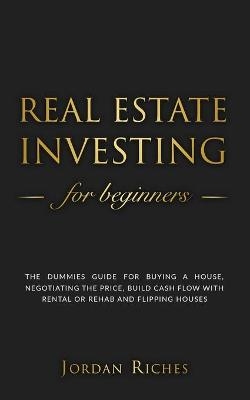 Real Estate Investing for Beginners - Jordan Riches