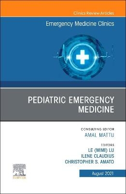 Pediatric Emergency Medicine, An Issue of Emergency Medicine Clinics of North America - 