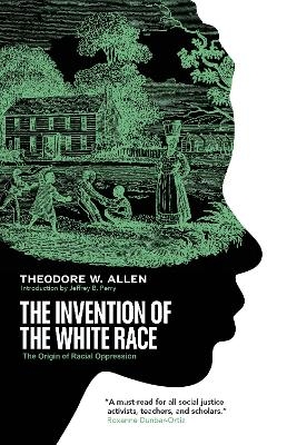 The Invention of the White Race - Theodore W Allen