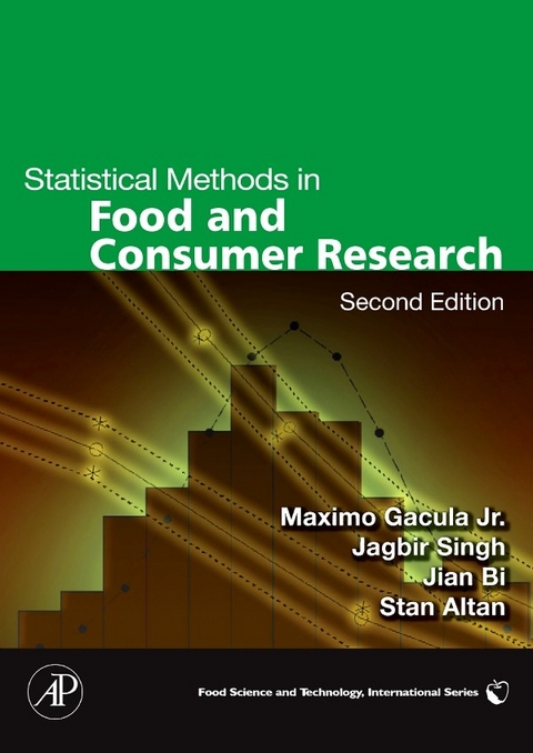 Statistical Methods in Food and Consumer Research -  Stan Altan,  Jian Bi,  Maximo C. Gacula Jr.,  Jagbir Singh