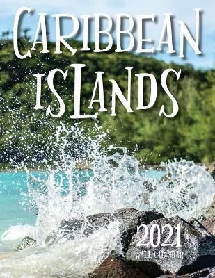 Caribbean Islands 2021 Wall Calendar -  Just Be