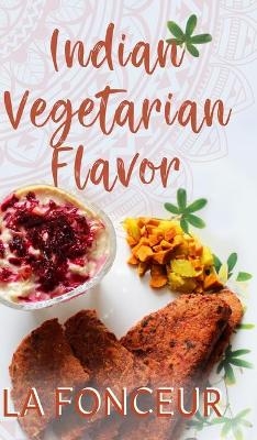 Indian Vegetarian Flavor - La Fonceur