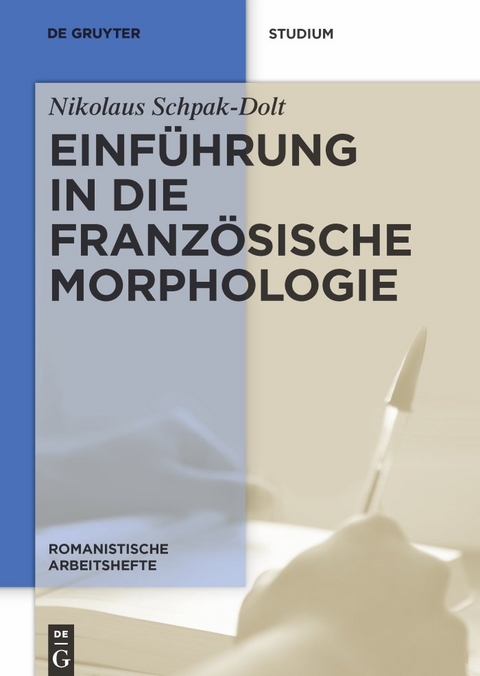 Einführung in die französische Morphologie - Nikolaus Schpak-Dolt