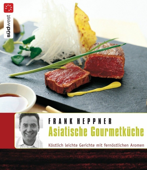 Asiatische Gourmetküche -  Frank Heppner