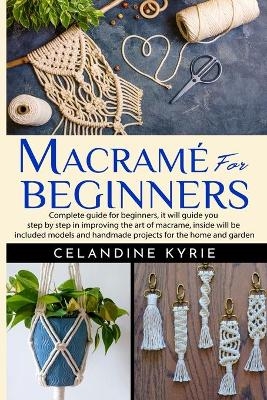 Macramé for Beginners - Celandine Kyrie