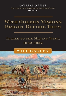 With Golden Visions Bright Before Them - Will Bagley
