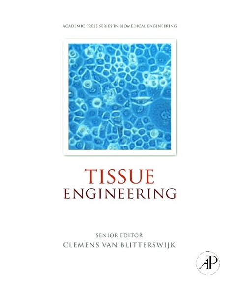 Tissue Engineering -  Jan De Boer,  Clemens van Blitterswijk,  Peter Thomsen,  Jeffrey Hubbell,  Ranieri Cancedda,  J.D. de Bru