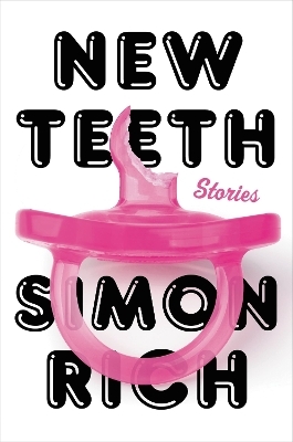 New Teeth - Simon Rich