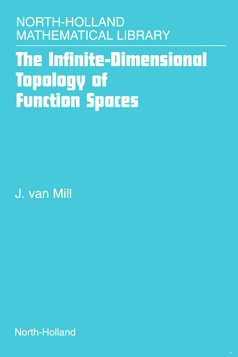 Infinite-Dimensional Topology of Function Spaces -  J. van Mill