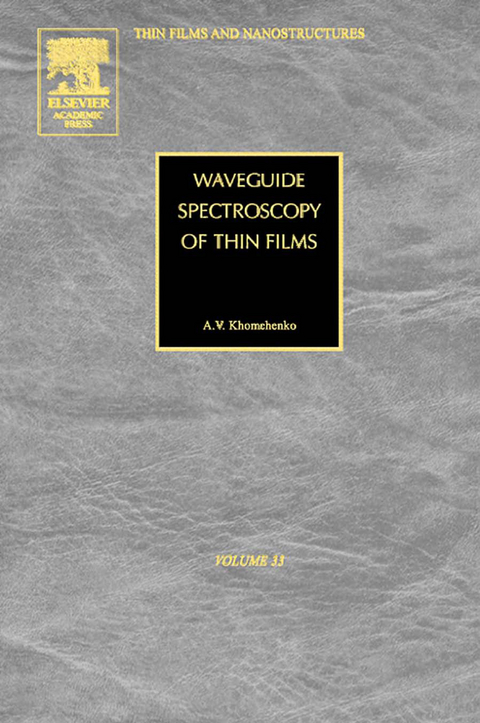 Waveguide Spectroscopy of Thin Films -  Alexander Vasil'evich Khomchenko