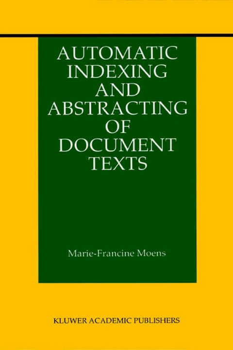 Automatic Indexing and Abstracting of Document Texts -  Marie-Francine Moens