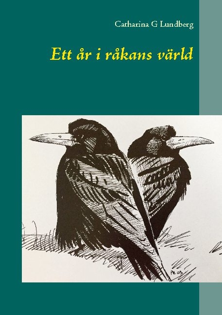 Ett år i råkans värld - Catharina G Lundberg