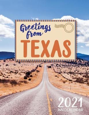 Greetings from Texas 2021 Wall Calendar -  Just Be