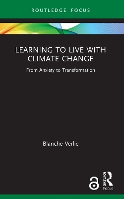 Learning to Live with Climate Change - Blanche Verlie