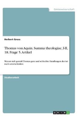 Thomas von Aquin. Summa theologiae, I-II, 18. Frage 5. Artikel - Herbert Gross