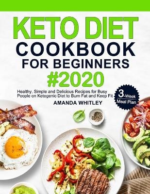 Keto Diet Cookbook For Beginners - Amanda Whitley