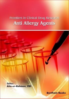 Frontiers in Clinical Drug Research - Anti-Allergy Agents - Atta Ur-Rahman