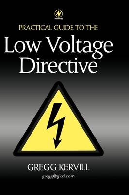 Practical Guide to Low Voltage Directive -  Gregg Kervill