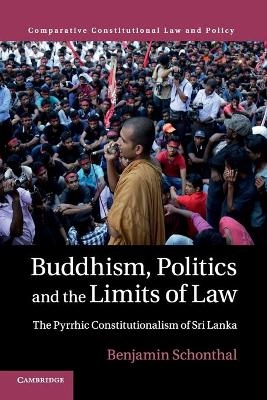 Buddhism, Politics and the Limits of Law - Benjamin Schonthal